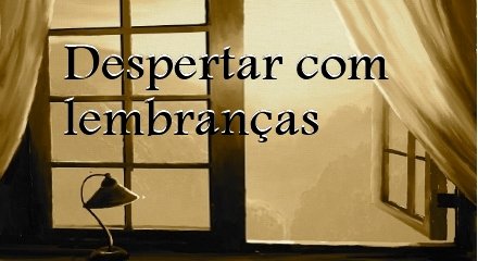 Despertar com lembranças